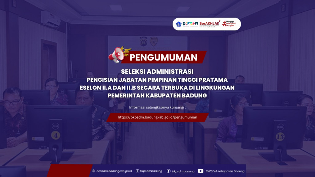 PENGUMUMAN HASIL SELEKSI ADMINISTRASI SELEKSI JABATAN PIMPINAN TINGGI PRATAMA ESELON II.a dan ESELON II.b DI LINGKUNGAN PEMERINTAH KABUPATEN BADUNG
